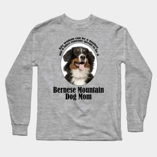 Bernese Mountain Dog Mom Long Sleeve T-Shirt